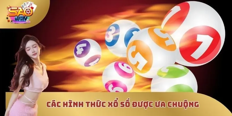 Các hình thức xổ số được ưa chuộng