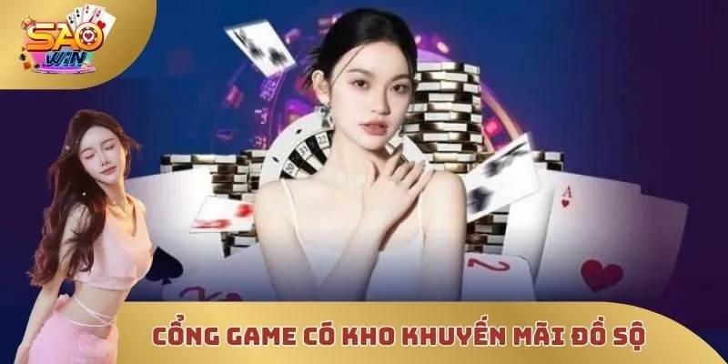 Cổng game có kho khuyến mãi đồ sộ